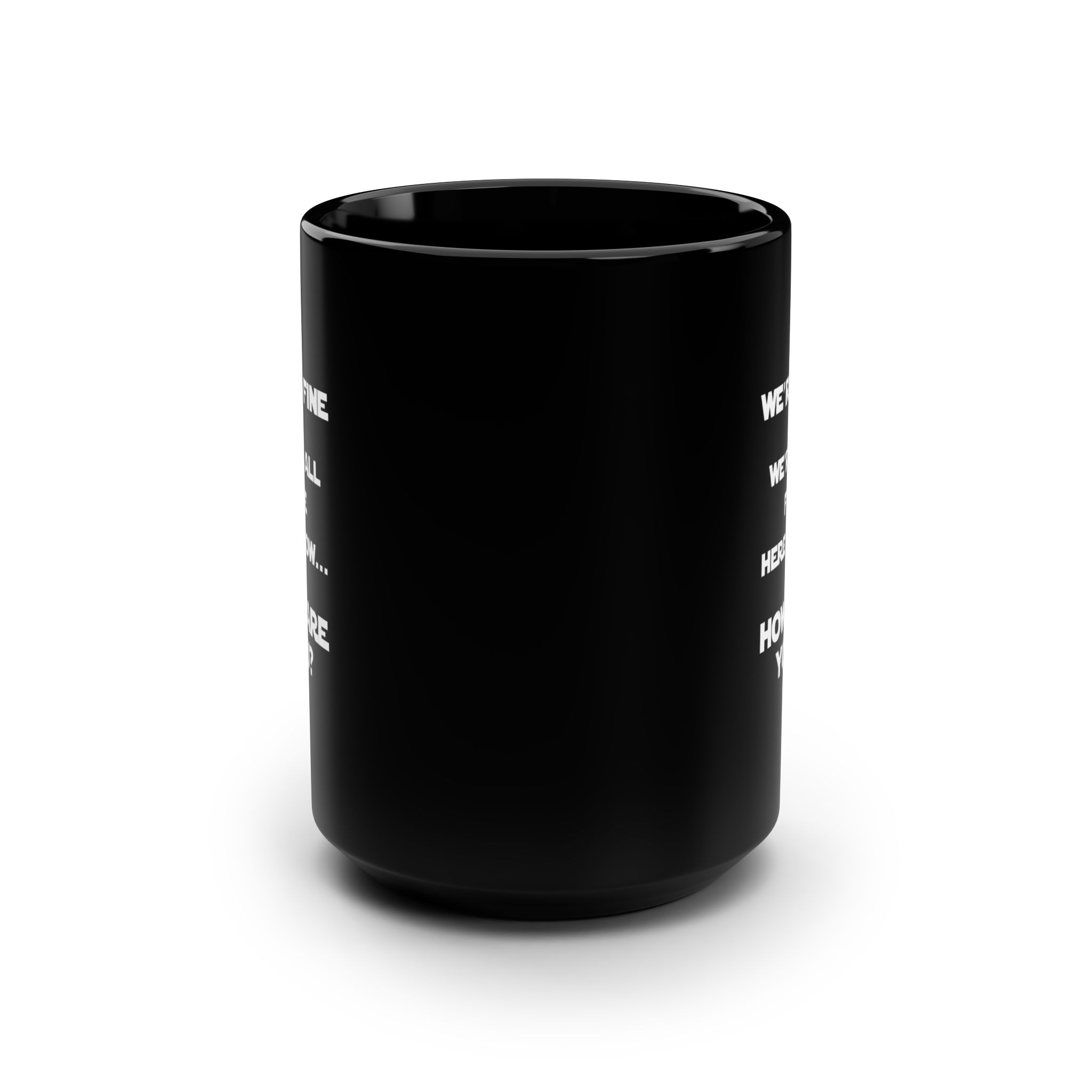 Star Wars Quote Mug | We're Fine Here Now Black Mug, 15oz | Funny Mugs | Sarcastic Mugs